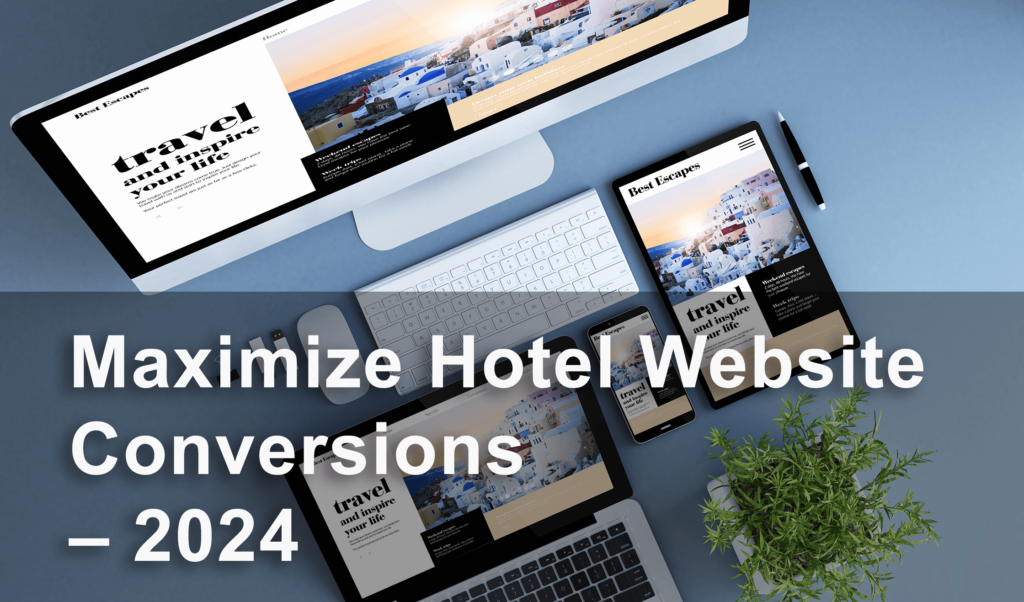 Maximize Hotel site Conversions A Practical Guide for Better